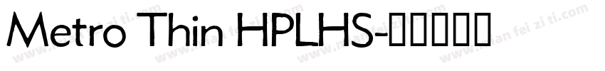 Metro Thin HPLHS字体转换